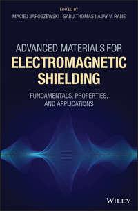 Advanced Materials for Electromagnetic Shielding. Fundamentals, Properties, and Applications, Sabu  Thomas аудиокнига. ISDN39839680
