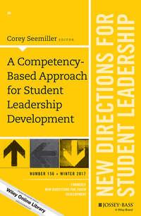 A Competency-Based Approach for Student Leadership Development. New Directions for Student Leadership, Number 156, Corey  Seemiller audiobook. ISDN39839888