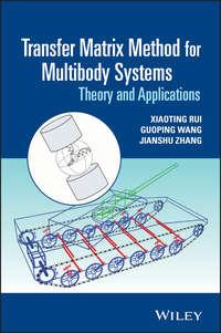 Transfer Matrix Method for Multibody Systems. Theory and Applications - Guoping Wang