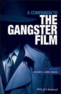 A Companion to the Gangster Film,  аудиокнига. ISDN39840512
