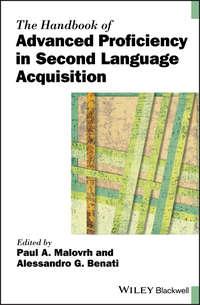 The Handbook of Advanced Proficiency in Second Language Acquisition - Alessandro Benati