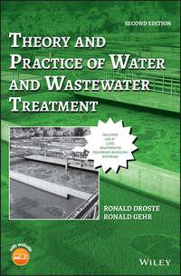 Theory and Practice of Water and Wastewater Treatment - Ronald Droste
