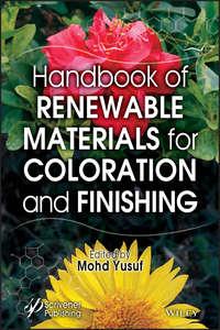 Handbook of Renewable Materials for Coloration and Finishing - Mohd Yusuf
