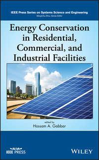 Energy Conservation in Residential, Commercial, and Industrial Facilities - Hossam Gabbar