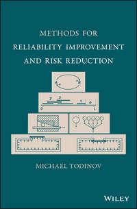 Methods for Reliability Improvement and Risk Reduction, Michael  Todinov аудиокнига. ISDN39840832