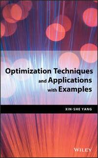 Optimization Techniques and Applications with Examples - Xin-She Yang