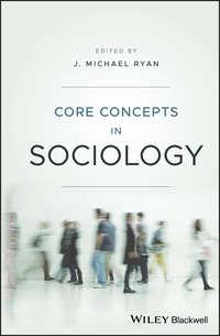 Core Concepts in Sociology - J. Ryan