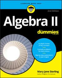 Algebra II For Dummies - Mary Jane Sterling
