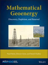 Mathematical Geoenergy. Discovery, Depletion, and Renewal - Paul Pukite