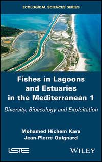 Fishes in Lagoons and Estuaries in the Mediterranean. Diversity, Bioecology and Exploitation,  audiobook. ISDN39841864