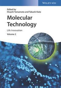 Molecular Technology. Life Innovation - Hisashi Yamamoto