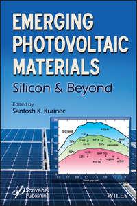 Emerging Photovoltaic Materials. Silicon & Beyond - Santosh Kurinec