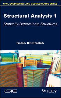 Structural Analysis 1. Statically Determinate Structures, Salah  Khalfallah аудиокнига. ISDN39842400