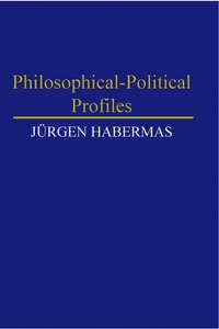 Philosophical Political Profiles, Jurgen  Habermas audiobook. ISDN39842608