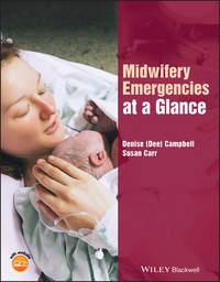 Midwifery Emergencies at a Glance - Denise Campbell