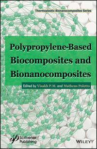 Polypropylene-Based Biocomposites and Bionanocomposites, Matheus  Poletto audiobook. ISDN39843032