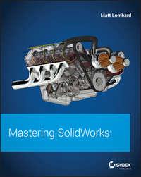 Mastering SolidWorks, Matt  Lombard książka audio. ISDN39843064