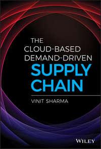The Cloud-Based Demand-Driven Supply Chain, Vinit  Sharma audiobook. ISDN39843272