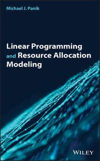 Linear Programming and Resource Allocation Modeling - Michael Panik