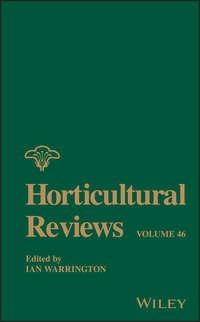 Horticultural Reviews, Volume 46 - Ian Warrington