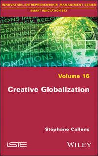 Creative Globalization, Stephane  Callens książka audio. ISDN39843520
