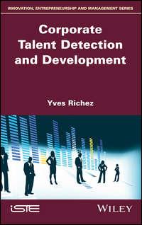 Corporate Talent Detection and Development, Yves  Richez audiobook. ISDN39843664