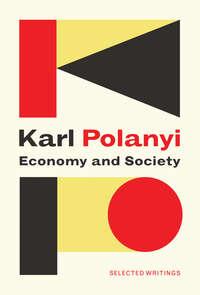 Economy and Society: Selected Writings, Karl  Polanyi audiobook. ISDN39843744