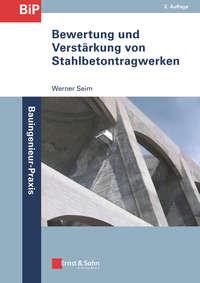 Bewertung und Verstärkung von Stahlbetontragwerken, Werner  Seim audiobook. ISDN39843768