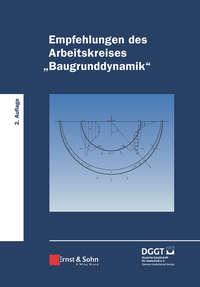 Empfehlungen des Arbeitskreises "Baugrunddydnamik",  audiobook. ISDN39843776