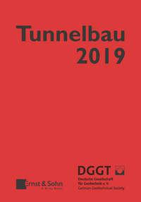 Taschenbuch für den Tunnelbau 2019, Deutsche Gesellschaft f r Geotechnik e.V. / German Geotechnical Society аудиокнига. ISDN39843784