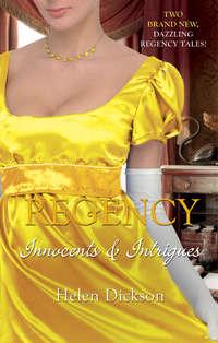 Regency: Innocents & Intrigues: Marrying Miss Monkton / Beauty in Breeches - Хелен Диксон