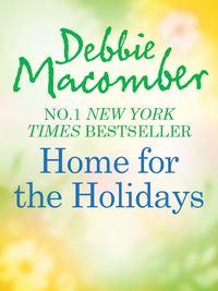 Home for the Holidays: The Forgetful Bride / When Christmas Comes, Debbie  Macomber аудиокнига. ISDN39862128