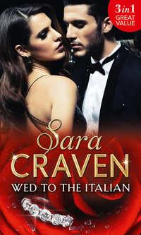 Wed To The Italian: Bartaldis Bride / Romes Revenge / The Forced Marriage, Сары Крейвен książka audio. ISDN39862304