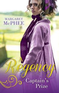 A Regency Captain′s Prize: The Captain′s Forbidden Miss / His Mask of Retribution - Margaret McPhee