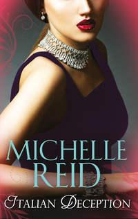 Italian Deception: The Salvatore Marriage / A Sicilian Seduction / The Passion Bargain, Michelle Reid audiobook. ISDN39862744