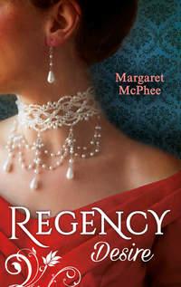 Regency Desire: Mistress to the Marquis / Dicing with the Dangerous Lord - Margaret McPhee