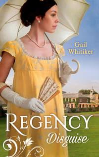 Regency Disguise: No Occupation for a Lady / No Role for a Gentleman, Gail  Whitiker аудиокнига. ISDN39863856