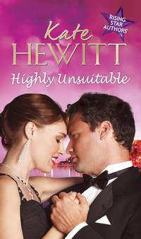 Highly Unsuitable: Mr and Mischief / The Darkest of Secrets / The Undoing of de Luca - Кейт Хьюит