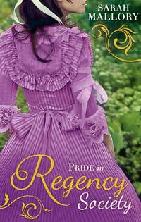 Pride in Regency Society: Wicked Captain, Wayward Wife / The Earl′s Runaway Bride - Sarah Mallory
