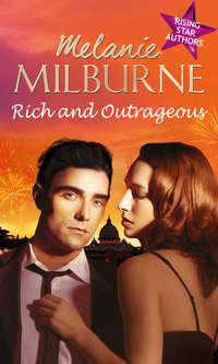 Rich and Outrageous: His Poor Little Rich Girl / Deserving of His Diamonds? / Enemies at the Altar, MELANIE  MILBURNE аудиокнига. ISDN39865096