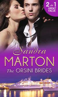 The Orsini Brides: The Ice Prince / The Real Rio DAquila - Sandra Marton