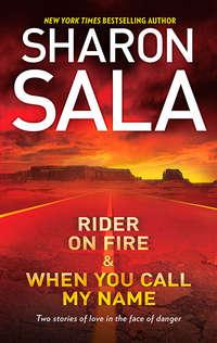 Rider on Fire & When You Call My Name: Rider on Fire / When You Call My Name, Шарона Сала audiobook. ISDN39866456