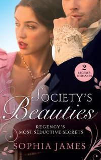 Society′s Beauties: Mistress at Midnight / Scars of Betrayal - Sophia James