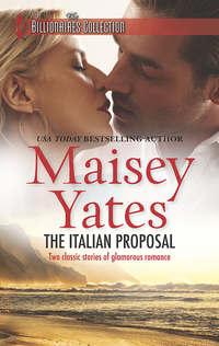 The Italian Proposal: His Virgin Acquisition / Her Little White Lie - Maisey Yates