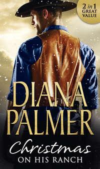 Christmas On His Ranch: Maggie′s Dad / Cattleman′s Choice, Diana  Palmer audiobook. ISDN39867896