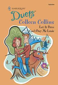 Let It Bree: Let It Bree / Cant Buy Me Louie, Colleen  Collins аудиокнига. ISDN39867960