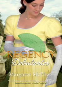 Regency Debutantes: The Captain′s Lady / Mistaken Mistress, Margaret  McPhee аудиокнига. ISDN39868072