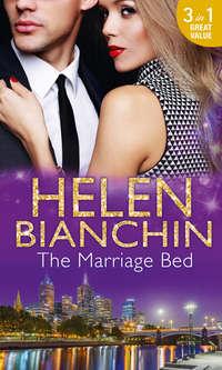 The Marriage Bed: An Ideal Marriage? / The Marriage Campaign / The Bridal Bed, HELEN  BIANCHIN audiobook. ISDN39868176