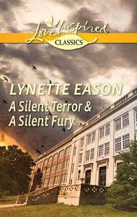 A Silent Terror & A Silent Fury: A Silent Terror / A Silent Fury, Lynette  Eason audiobook. ISDN39868456