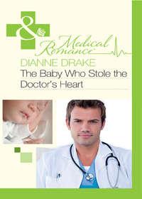 The Baby Who Stole the Doctor′s Heart, Dianne  Drake audiobook. ISDN39868704
